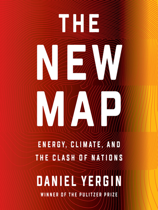 Title details for The New Map by Daniel Yergin - Available